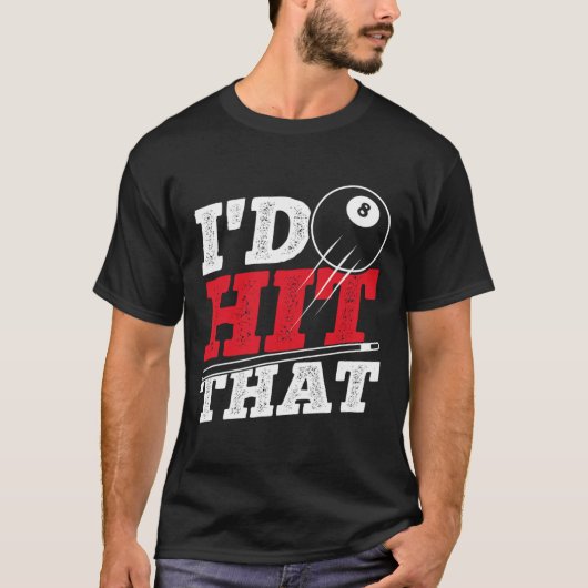 Ich habe den Cue Pool mit Billard getroffen T-Shirt (Vorderseite)