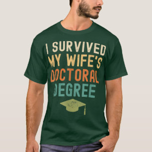 Ich habe den Doktortitel meiner Ehefrau 2022 überl T-Shirt