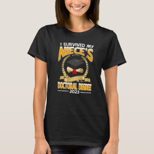 Ich habe den Doktortitel meiner Nichte 2023 überle T-Shirt