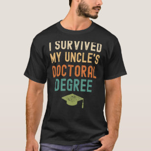 Ich habe den Doktortitel meines Onkels überlebt V T-Shirt