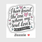 "Ich habe den einen gefunden, den ich Liebe" Pinse Aufkleber (Blatt)