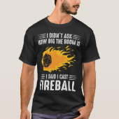 Ich habe den Fireball-T - Shirt (Vorderseite)