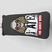 Ich habe den frühen Vogel gegessen. Grumpiger Faul Golf Headcover (Vorderseite)