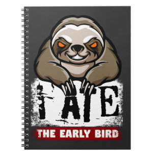 Ich habe den frühen Vogel gegessen. Grumpiger Faul Notizblock
