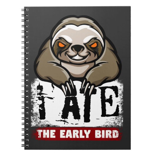 Ich habe den frühen Vogel gegessen. Grumpiger Faul Notizblock (Vorderseite)