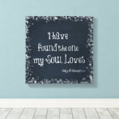 Ich habe den gefunden, den mein Soul Lieben Bible  Leinwanddruck (Insitu (Holzboden))