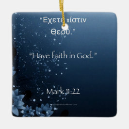 Ich habe den Glauben an Gott Mark 11:22 Keramikornament