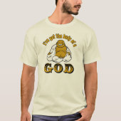 Ich habe den Gott got! T-Shirt (Vorderseite)