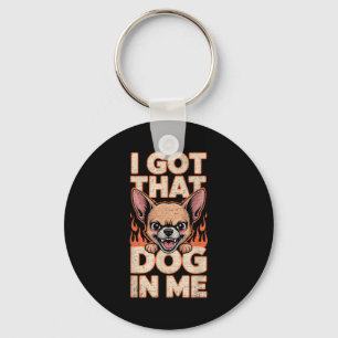 Ich Habe Den Hund In Mir Lustige Chihuahua Liebhab Schlüsselanhänger