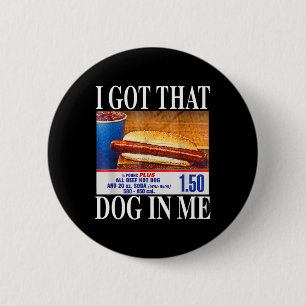 Ich Habe Den Hund In Mir Lustige Hotdogs Combo 4. Button