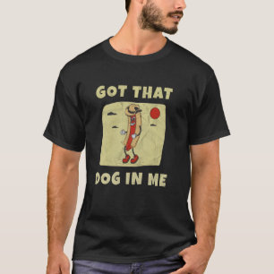 Ich Habe Den Hund In Mir Lustiger Hotdog Cowboy T-Shirt