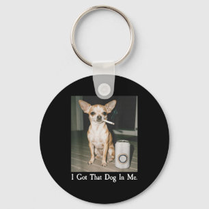 Ich Habe Den Hund In Mir Lustiger Hund Chihuahua L Schlüsselanhänger