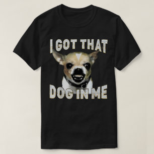 Ich Habe Den Hund In Mir Lustiger Hund Chihuahua L T-Shirt