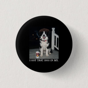 Ich Habe Den Hund In Mir, Lustiges Border Collie M Button