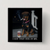 Ich Habe Den Hund In Mir, Lustiges Dobermann Pinsc Button (Vorderseite)