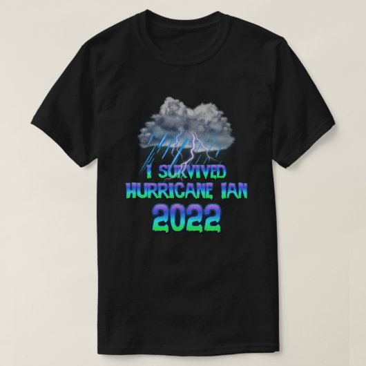 Ich habe den Hurrikan Ian 2022 überlebt T-Shirt (Design vorne)