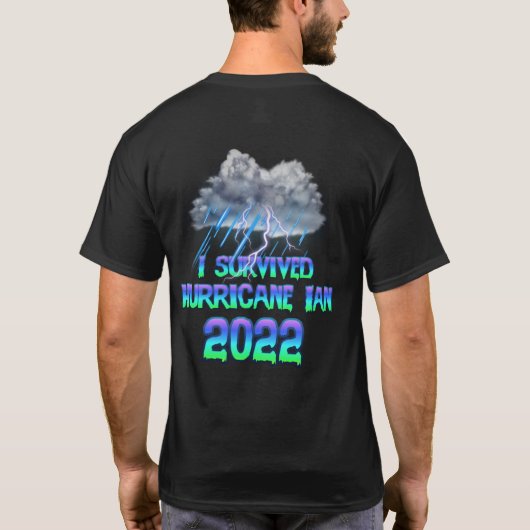 Ich habe den Hurrikan Ian 2022 überlebt T-Shirt (Rückseite)