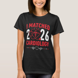 Ich habe den Kardiologie-Match-Tag 2026 Residency T-Shirt