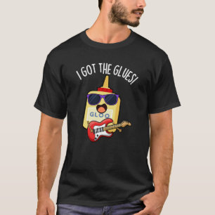 Ich Habe Den Kleber Funny Blues Wortspiel Dunkler T-Shirt