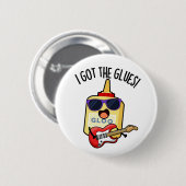 Ich Habe Den Kleber Lustiger Blues-Wortwitz Button (Vorne & Hinten)