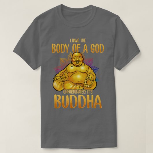 Ich habe den Körper eines Gottes, leider sein Budd T-Shirt (Design vorne)