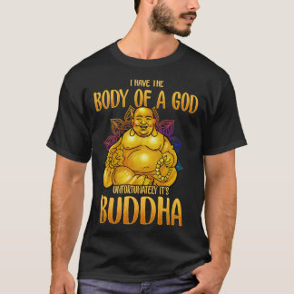 Ich habe den Körper eines Gottes, leider sein Budd T-Shirt