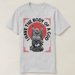 Ich habe den Körper eines lustigen buddhistischen T-Shirt