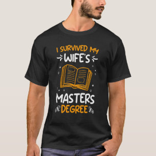 Ich habe den Master-Abschluss meiner Ehefrau 1 übe T-Shirt