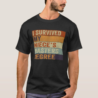 Ich habe den Masterabschluss meiner Nichte überleb T-Shirt