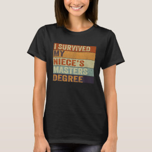 Ich habe den Masterabschluss meiner Nichte überleb T-Shirt