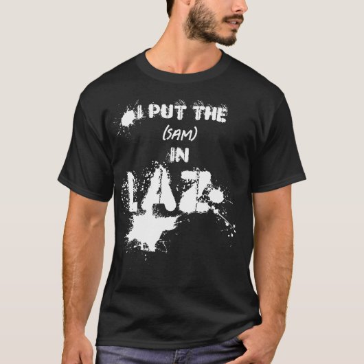 Ich habe den (Namen) in Laz - LAZY - Funny slacker T-Shirt (Vorderseite)