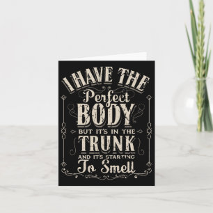 Ich habe den perfekten Body Funny Gifts Gym Karte