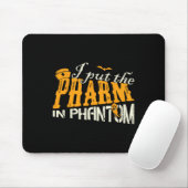 Ich habe den Pharma in Phantom Funny Halloween Rx Mousepad (Mit Mouse)