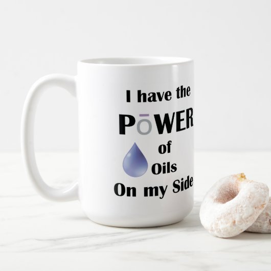 Ich habe den Power der Öle auf meiner Seite! Kaffeetasse (Mit Donut)