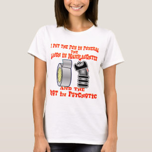 Ich habe den Spaß auf Beerdigung, lachen in Mansc T-Shirt