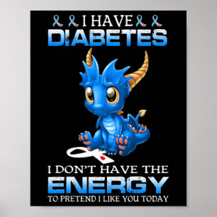 Ich habe Diabetes, ich habe nicht die Energie - Di Poster