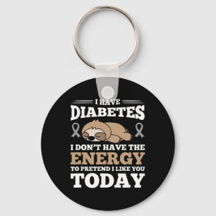 Ich habe Diabetes, ich habe nicht die Energie Schlüsselanhänger