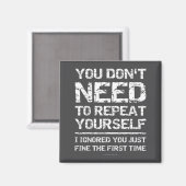 Ich habe dich beim ersten Mal prima ignoriert Lust Magnet (Vorderseite/Rückseite)
