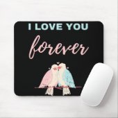 Ich habe dich für immer Liebe Mousepad (Mit Mouse)