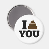 Ich habe dich Gekackt Magnet (Vorderseite/Rückseite)