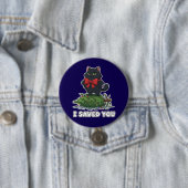 "Ich habe dich gerettet" Lustiger schwarzer Katzen Button (Beispiel)