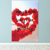 Ich habe dich heute mehr als gestern Liebe Leinwanddruck (Insitu (Holzboden))