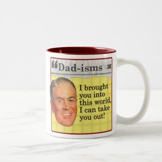 Ich habe dich in diese Welt geführt, ich kann dich Zweifarbige Tasse (Rechts)