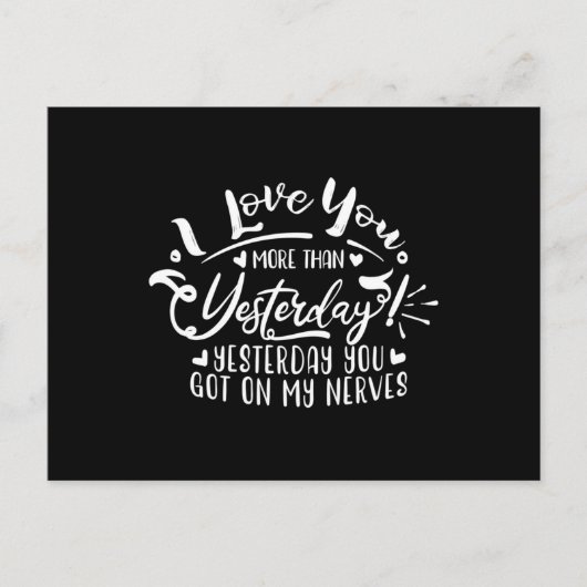 Ich habe dich mehr als gestern in Liebe Postkarte (Vorderseite)