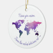 Ich habe dich mehr Liebe als die Meilen zwischen u Keramik Ornament (Links)