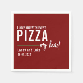 Ich habe dich mit jeder Pizza Liebe | Funny Pizza  Serviette