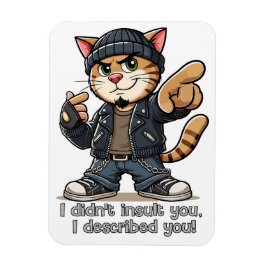 Ich habe dich nicht beleidigt, ich habe dich besch magnet