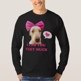 Ich habe dich sehr Labrador T-Shirt