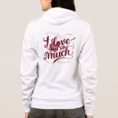 "Ich habe dich so sehr Liebe" Hoodie (Rückseite)