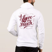 "Ich habe dich so sehr Liebe" Hoodie (Rückseite)